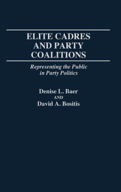 Elite Cadres and Party Coalitions - Baer, Denise L.; Bositis, David A.