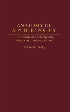 Anatomy of a Public Policy - Lemay, Michael C.
