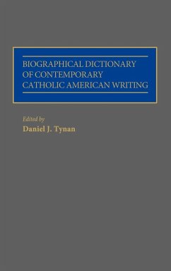 Biographical Dictionary of Contemporary Catholic American Writing