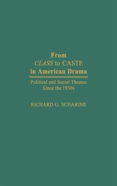 From Class to Caste in American Drama - Scharine, Richard G.