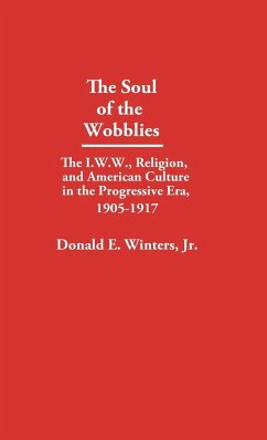 The Soul of the Wobblies - Winters, Donald E.