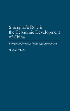 Shanghai's Role in the Economic Development of China - Tian, Gang; Gang Tian; Tian, Gary Gang