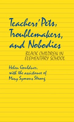 Teachers' Pets, Troublemakers, and Nobodies - Gouldner, Helen P.; Strong, Mary Symons; Unknown