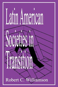 Latin American Societies in Transition - Williamson, Robert C.