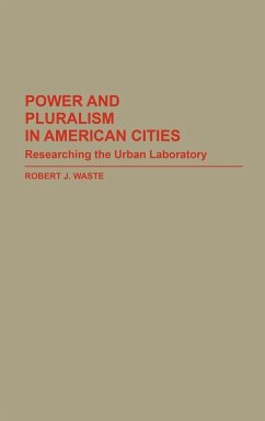 Power and Pluralism in American Cities - Waste, Robert J.