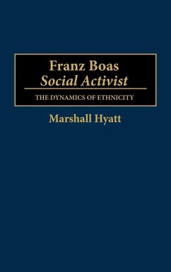 Franz Boas, Social Activist - Hyatt, Marshall