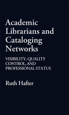 Academic Librarians and Cataloging Networks - Hafter, Ruth