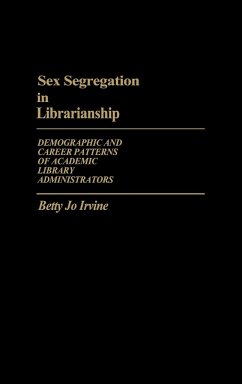 Sex Segregation in Librarianship - Irvine, Betty Jo