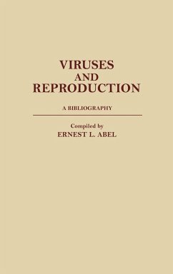 Viruses and Reproduction - Abel, Ernest L.