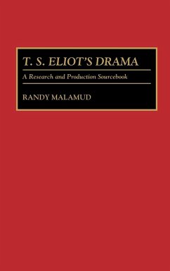 T.S. Eliot's Drama - Malamud, Randy