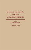 Glasnost, Perestroika, and the Socialist Community