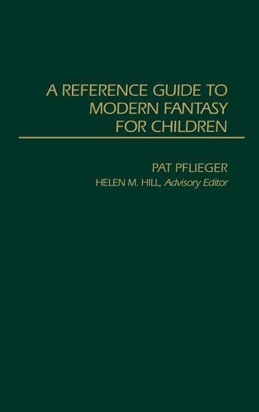A Reference Guide to Modern Fantasy for Children A Reference Guide to Modern Fantasy for Children