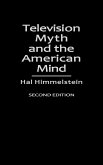 Television Myth and the American Mind