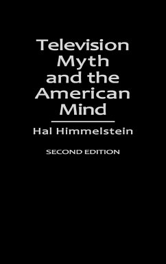Television Myth and the American Mind - Himmelstein, Hal