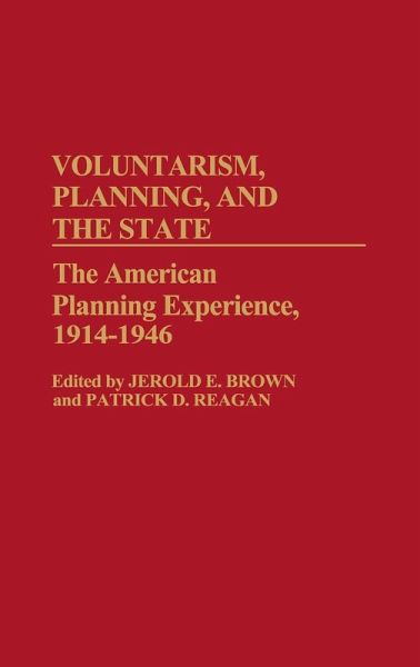 Voluntarism, Planning, and the State Voluntarism, Planning, and the State