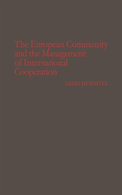 The European Community and the Management of International Cooperation - Hurwitz, Leon