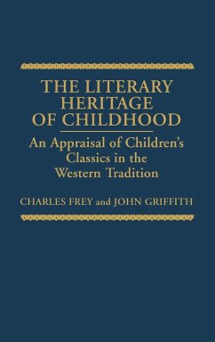 The Literary Heritage of Childhood - Frey, Charles H.; Griffith, John
