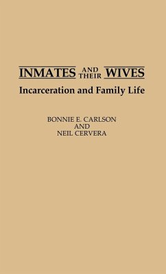 Inmates and Their Wives - Carlson, Bonnie E.; Cervera, Neil