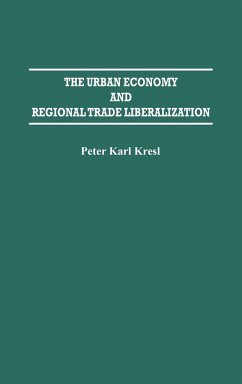 The Urban Economy and Regional Trade Liberalization - Kresl, Peter Karl