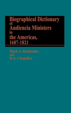 Biographical Dictionary of Audiencia Ministers in the Americas, 1687-1821. - Burkholder, Mark A.; Chandler, D. S.