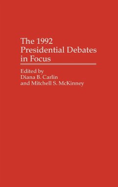 The 1992 Presidential Debates in Focus - Carlin, Diana B.; Mckinney, Mitchell