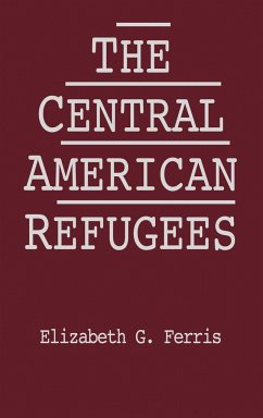 The Central American Refugees - Ferris, Elizabeth