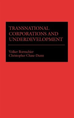 Transnational Corporations and Underdevelopment - Bornschier, Volker; Chase-Dunn, Christopher; Dunn, Christophe C.