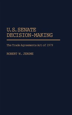 U.S. Senate Decision-Making - Jerome, Robert W.