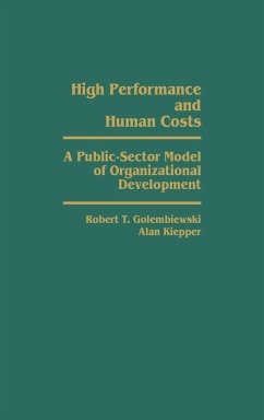 High Performance and Human Costs - Golembiewski, Robert T.; Kiepper, Alan
