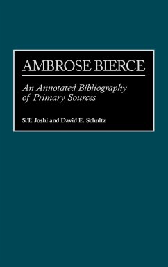 Ambrose Bierce - Joshi, S. T.; Schultz, David E.