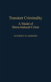 Transient Criminality