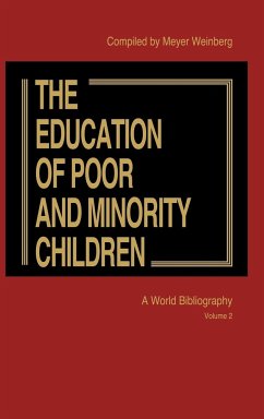 The Education of the Poor and Minority Children - Weinberg, Meyer; Unknown