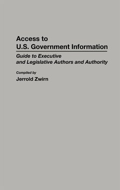 Access to U.S. Government Information - Zwirn, Jerrold; Zwirn, Jerold