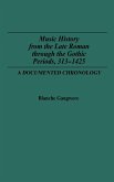 Music History from the Late Roman Through the Gothic Periods, 313-1425