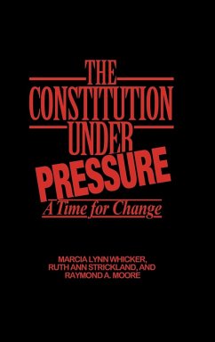 The Constitution Under Pressure - Whicker, Marcia Lynn; Struckland, Ruth Ann; Moore, Raymond A.
