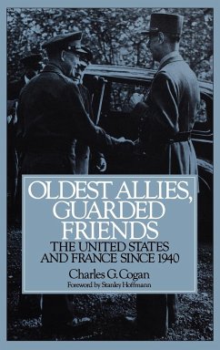 Oldest Allies, Guarded Friends - Cogan, Charles G.