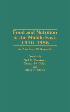 Food and Nutrition in the Middle East, 1970-1986 - Harrison, Gail; Galal, Osman M.; Mohs, Mary