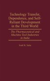 Technology Transfer, Dependence, and Self-Reliant Development in the Third World
