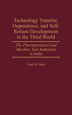 Technology Transfer, Dependence, and Self-Reliant Development in the Third World - Sahu, Sunil K.