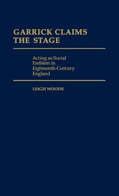 Garrick Claims the Stage - Woods, Leigh