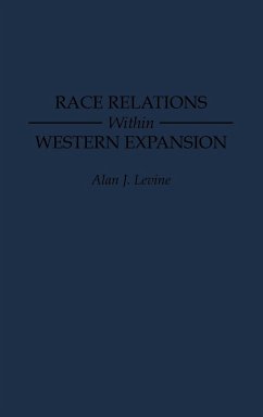 Race Relations Within Western Expansion - Levine, Alan J.