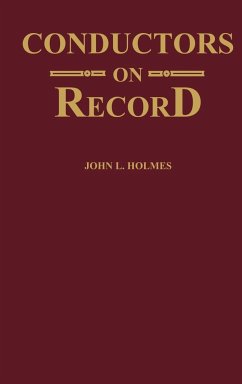 Conductors on Record - Holmes, John L.; Holmes, J. L.; Unknown