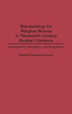 Representing the Marginal Woman in Nineteenth-Century Russian Literature - Grenier, Svetlana Slavskaya