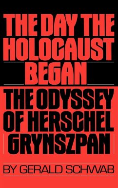 The Day the Holocaust Began - Schwab, Gerald