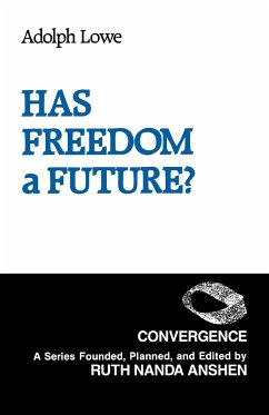 Has Freedom a Future? - Lowe, Adolph