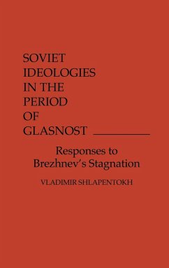 Soviet Ideologies in the Period of Glasnost - Shlapentokh, Vladimir; Shlapentokh, Valdimir; Macdonald, Scott