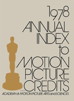 Annual Index to Motion Picture Credits 1978. - Academy of Motion Picture Arts & Science; Ramsey, Verna; Academy of Motion Picture Arts &. Scienc