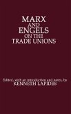 Marx and Engels on the Trade Unions