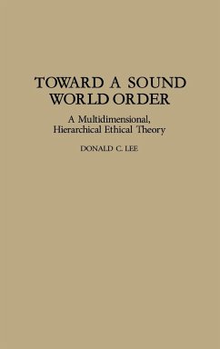 Toward a Sound World Order - Lee, Donald C.