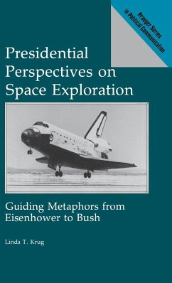 Presidential Perspectives on Space Exploration - Krug, Linda T.